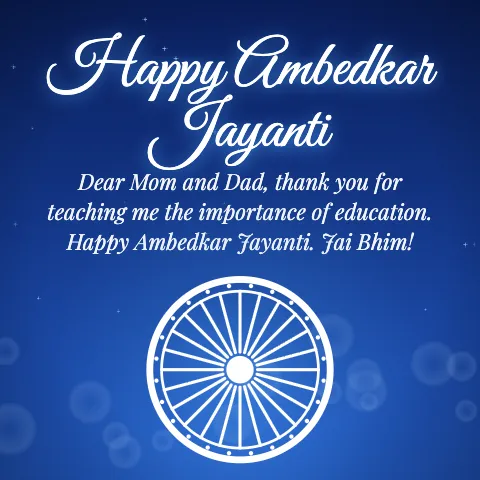 Happy Ambedkar Jayanti message card: “Dear Mom and Dad, thank you for teaching me the importance of education. Happy Ambedkar Jayanti. Jai Bhim!”