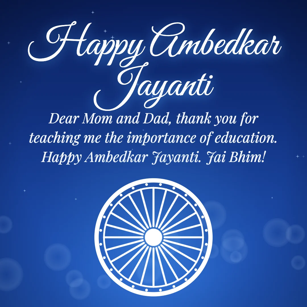 Happy Ambedkar Jayanti message card: “Dear Mom and Dad, thank you for teaching me the importance of education. Happy Ambedkar Jayanti. Jai Bhim!”