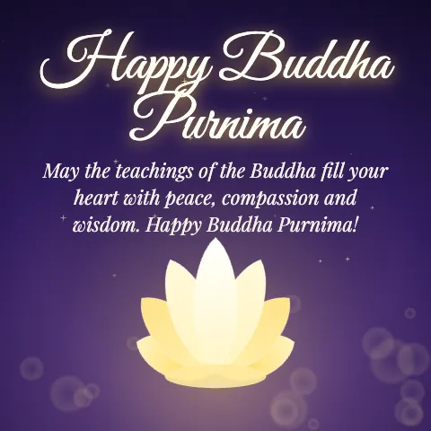 Happy Buddha Purnima message card: “May the teachings of the Buddha fill your heart with peace, compassion and wisdom. Happy Buddha Purnima!”