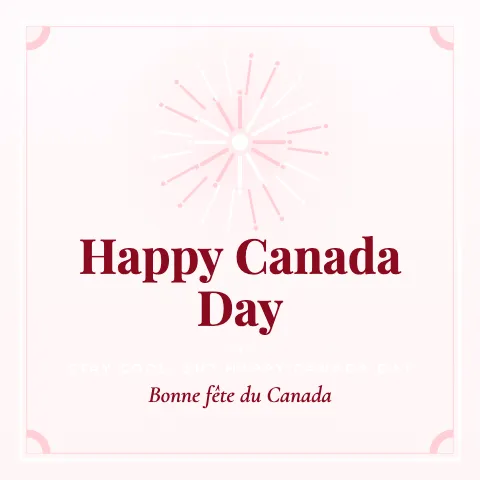 Happy Canada Day greeting image in classic frame style with the wish “Stay cool, eh? Happy Canada Day” and the greeting in French