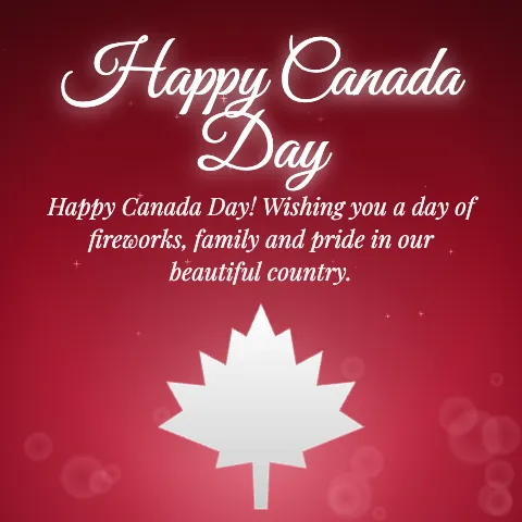 Happy Canada Day message card: “Happy Canada Day! Wishing you a day of fireworks, family and pride in our beautiful country.”