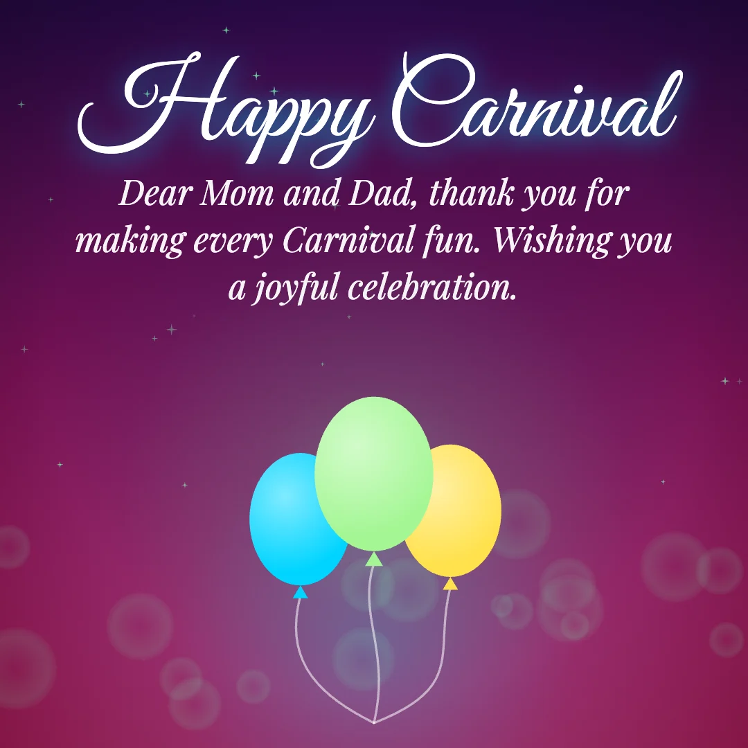 Happy Carnival message card: “Dear Mom and Dad, thank you for making every Carnival fun. Wishing you a joyful celebration.”