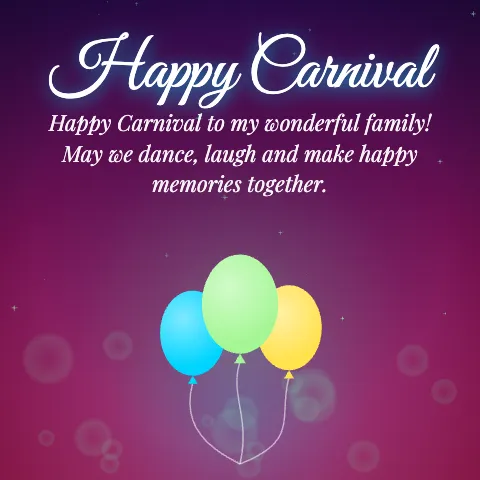 Happy Carnival message card: “Happy Carnival to my wonderful family! May we dance, laugh and make happy memories together.”
