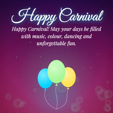Happy Carnival message card: “Happy Carnival! May your days be filled with music, colour, dancing and unforgettable fun.”