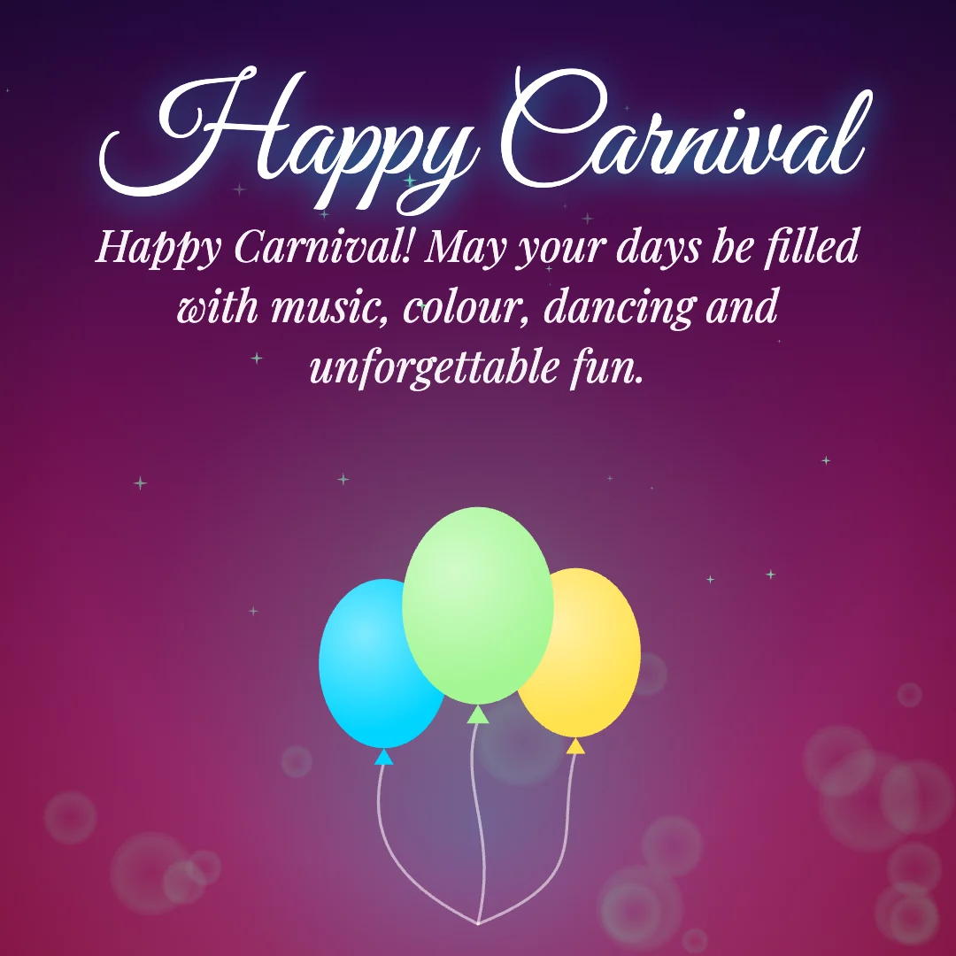 Happy Carnival message card: “Happy Carnival! May your days be filled with music, colour, dancing and unforgettable fun.”