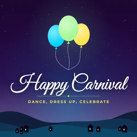 Happy Carnival greeting image in night skyline style with the wish “Dance, dress up, celebrate”
