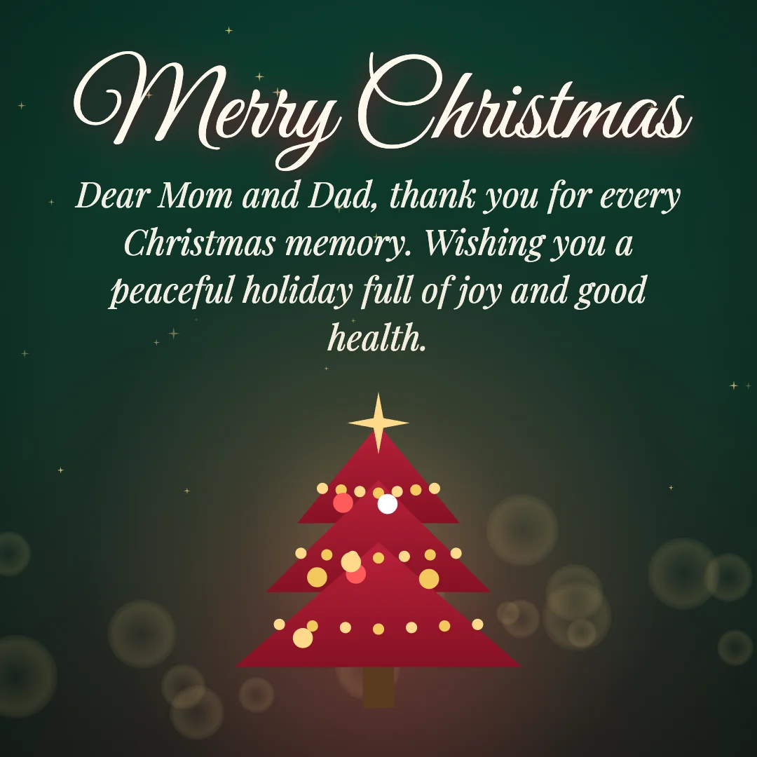 Merry Christmas message card: “Dear Mom and Dad, thank you for every Christmas memory. Wishing you a peaceful holiday full of joy and good health.”