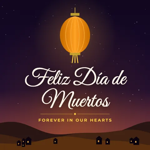 Feliz Día de Muertos greeting image in night skyline style with the wish “Forever in our hearts”
