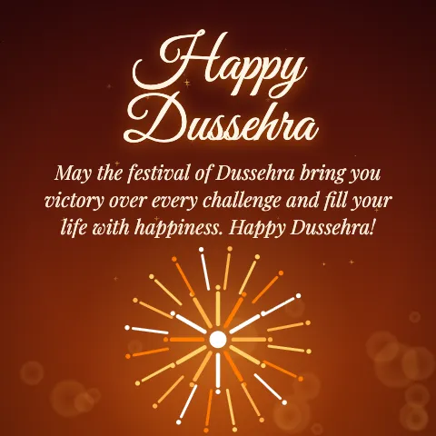 Happy Dussehra message card: “May the festival of Dussehra bring you victory over every challenge and fill your life with happiness. Happy Dussehra!”