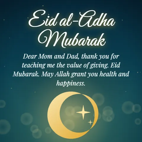 Eid al-Adha Mubarak message card: “Dear Mom and Dad, thank you for teaching me the value of giving. Eid Mubarak. May Allah grant you health and happiness.”