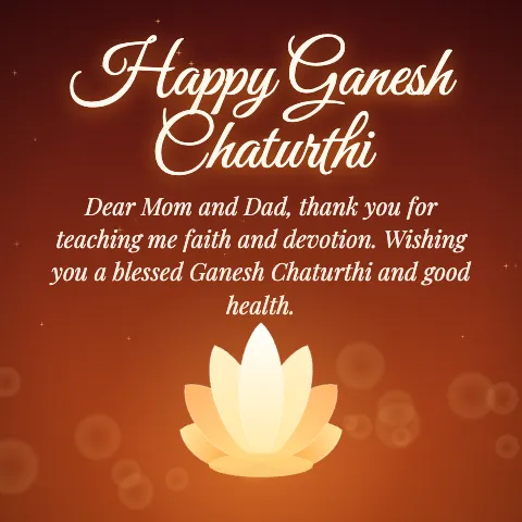 Happy Ganesh Chaturthi message card: “Dear Mom and Dad, thank you for teaching me faith and devotion. Wishing you a blessed Ganesh Chaturthi and good health.”