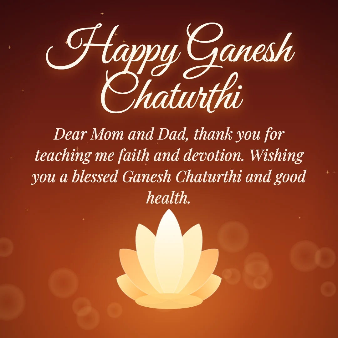 Happy Ganesh Chaturthi message card: “Dear Mom and Dad, thank you for teaching me faith and devotion. Wishing you a blessed Ganesh Chaturthi and good health.”