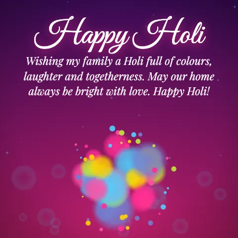 Happy Holi message card: “Wishing my family a Holi full of colours, laughter and togetherness. May our home always be bright with love. Happy Holi!”