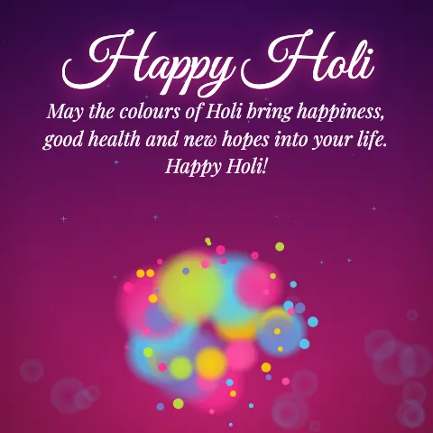 Happy Holi message card: “May the colours of Holi bring happiness, good health and new hopes into your life. Happy Holi!”