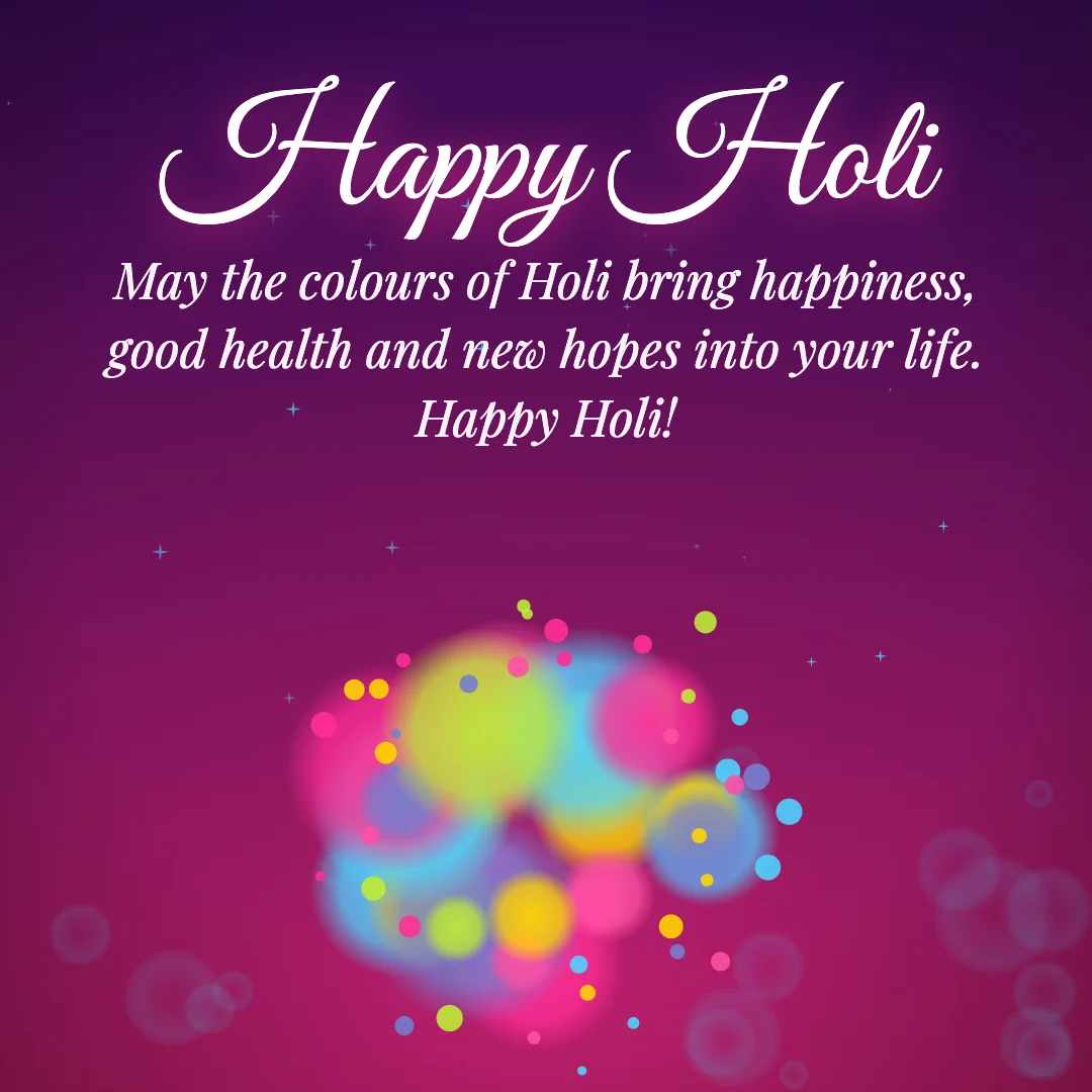 Happy Holi message card: “May the colours of Holi bring happiness, good health and new hopes into your life. Happy Holi!”