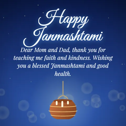 Happy Janmashtami message card: “Dear Mom and Dad, thank you for teaching me faith and kindness. Wishing you a blessed Janmashtami and good health.”