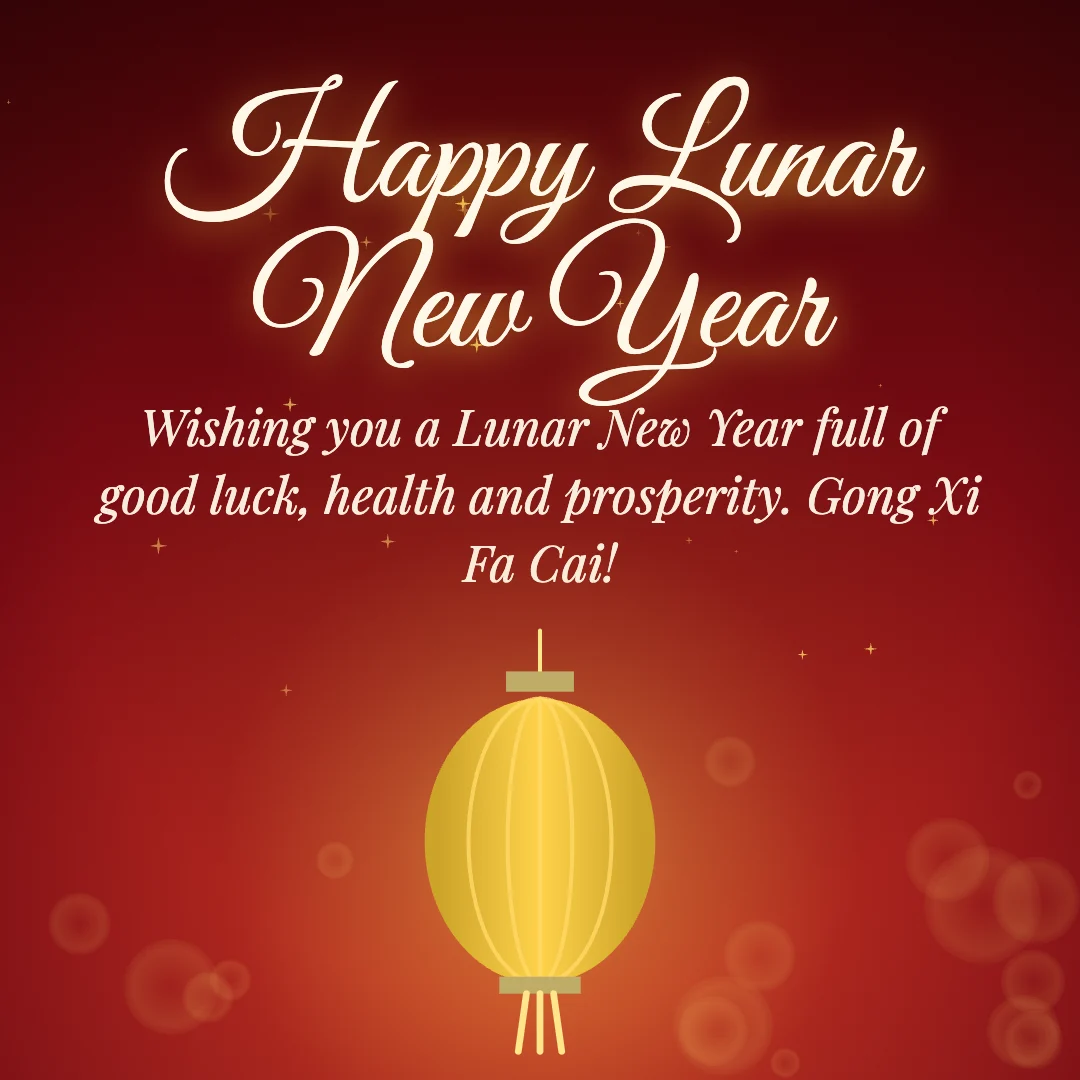 Happy Lunar New Year message card: “Wishing you a Lunar New Year full of good luck, health and prosperity. Gong Xi Fa Cai!”