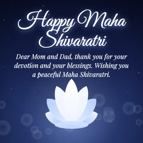 Happy Maha Shivaratri message card: “Dear Mom and Dad, thank you for your devotion and your blessings. Wishing you a peaceful Maha Shivaratri.”