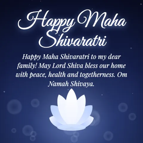 Happy Maha Shivaratri message card: “Happy Maha Shivaratri to my dear family! May Lord Shiva bless our home with peace, health and togetherness. Om Namah Shivaya.”