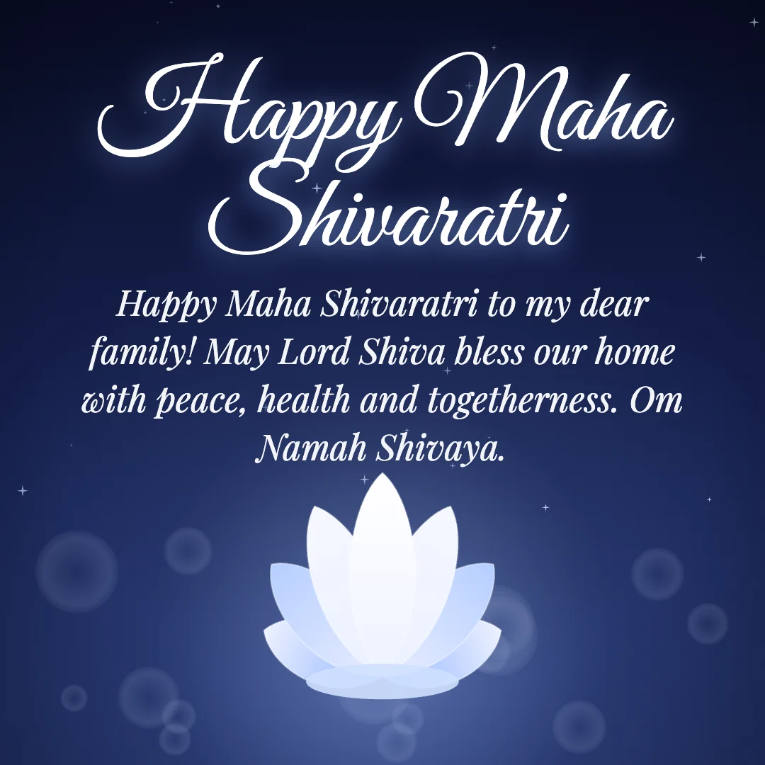 Happy Maha Shivaratri message card: “Happy Maha Shivaratri to my dear family! May Lord Shiva bless our home with peace, health and togetherness. Om Namah Shivaya.”