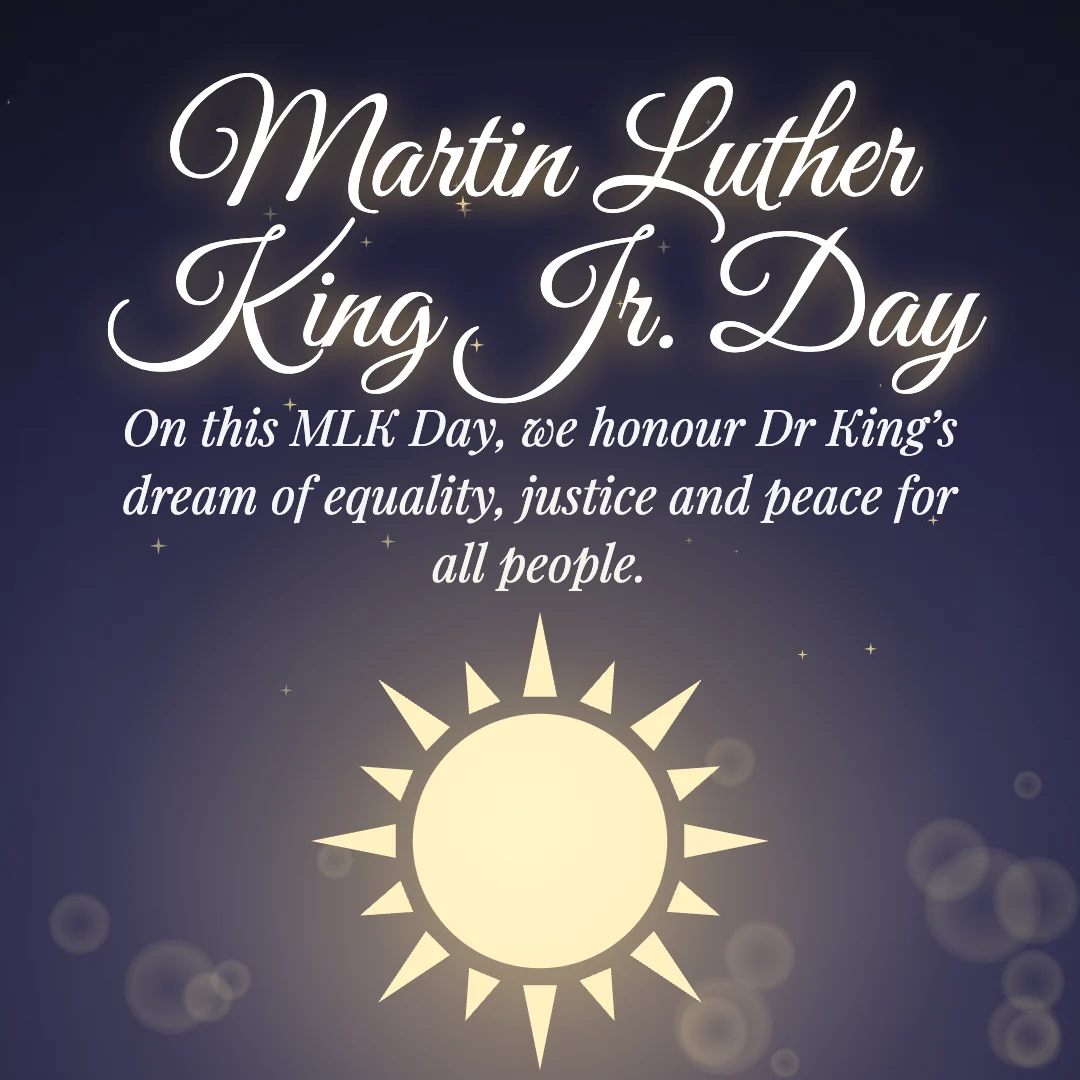 Martin Luther King Jr. Day message card: “On this MLK Day, we honour Dr King’s dream of equality, justice and peace for all people.”