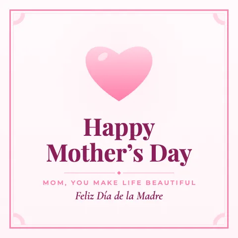 Happy Mother’s Day greeting image in classic frame style with the wish “Mom, you make life beautiful” and the greeting in Spanish