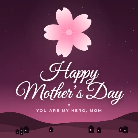 Happy Mother’s Day greeting image in night skyline style with the wish “You are my hero, Mom”