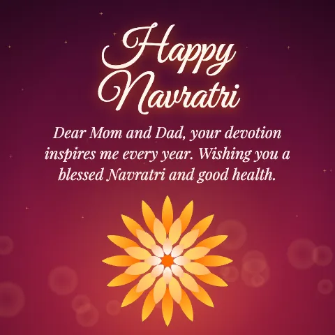 Happy Navratri message card: “Dear Mom and Dad, your devotion inspires me every year. Wishing you a blessed Navratri and good health.”