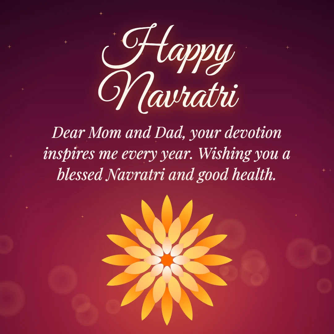 Happy Navratri message card: “Dear Mom and Dad, your devotion inspires me every year. Wishing you a blessed Navratri and good health.”