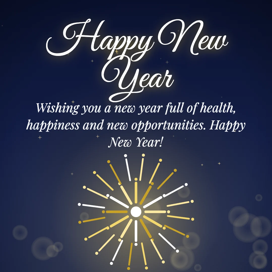 Happy New Year message card: “Wishing you a new year full of health, happiness and new opportunities. Happy New Year!”