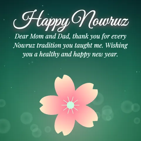 Happy Nowruz message card: “Dear Mom and Dad, thank you for every Nowruz tradition you taught me. Wishing you a healthy and happy new year.”