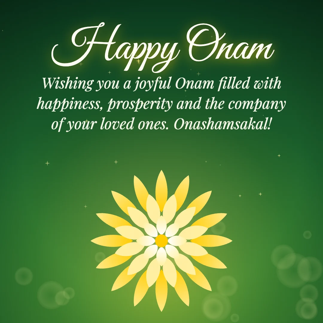 Happy Onam message card: “Wishing you a joyful Onam filled with happiness, prosperity and the company of your loved ones. Onashamsakal!”