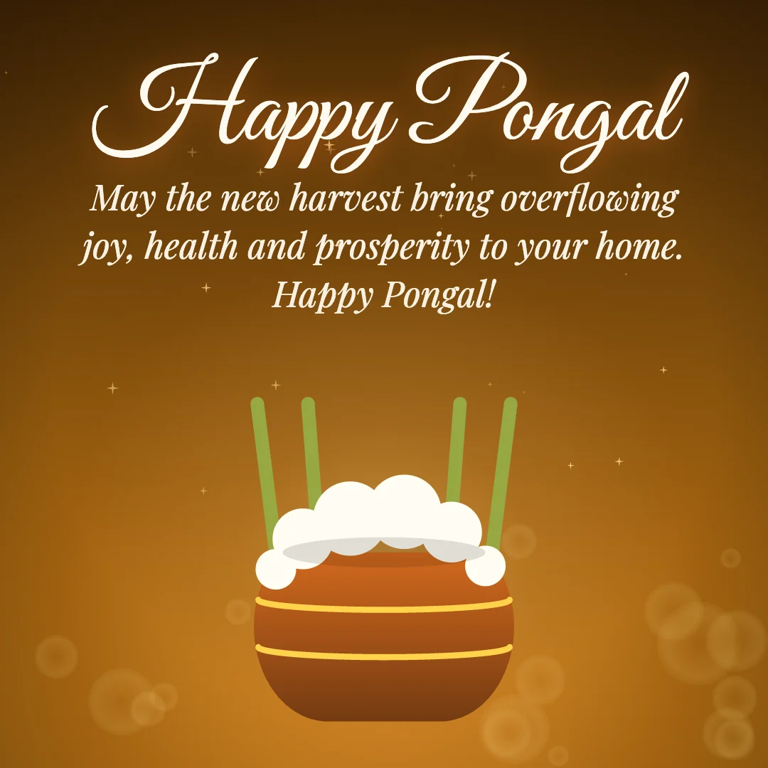 Happy Pongal message card: “May the new harvest bring overflowing joy, health and prosperity to your home. Happy Pongal!”