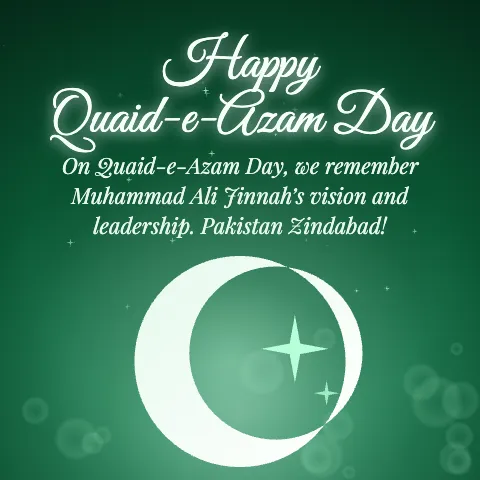 Happy Quaid-e-Azam Day message card: “On Quaid-e-Azam Day, we remember Muhammad Ali Jinnah’s vision and leadership. Pakistan Zindabad!”