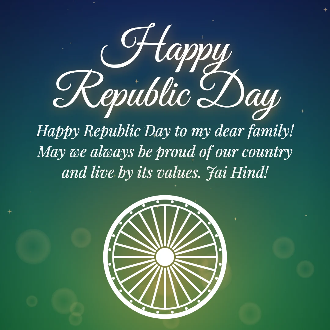 Happy Republic Day message card: “Happy Republic Day to my dear family! May we always be proud of our country and live by its values. Jai Hind!”