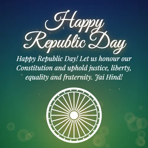 Happy Republic Day message card: “Happy Republic Day! Let us honour our Constitution and uphold justice, liberty, equality and fraternity. Jai Hind!”