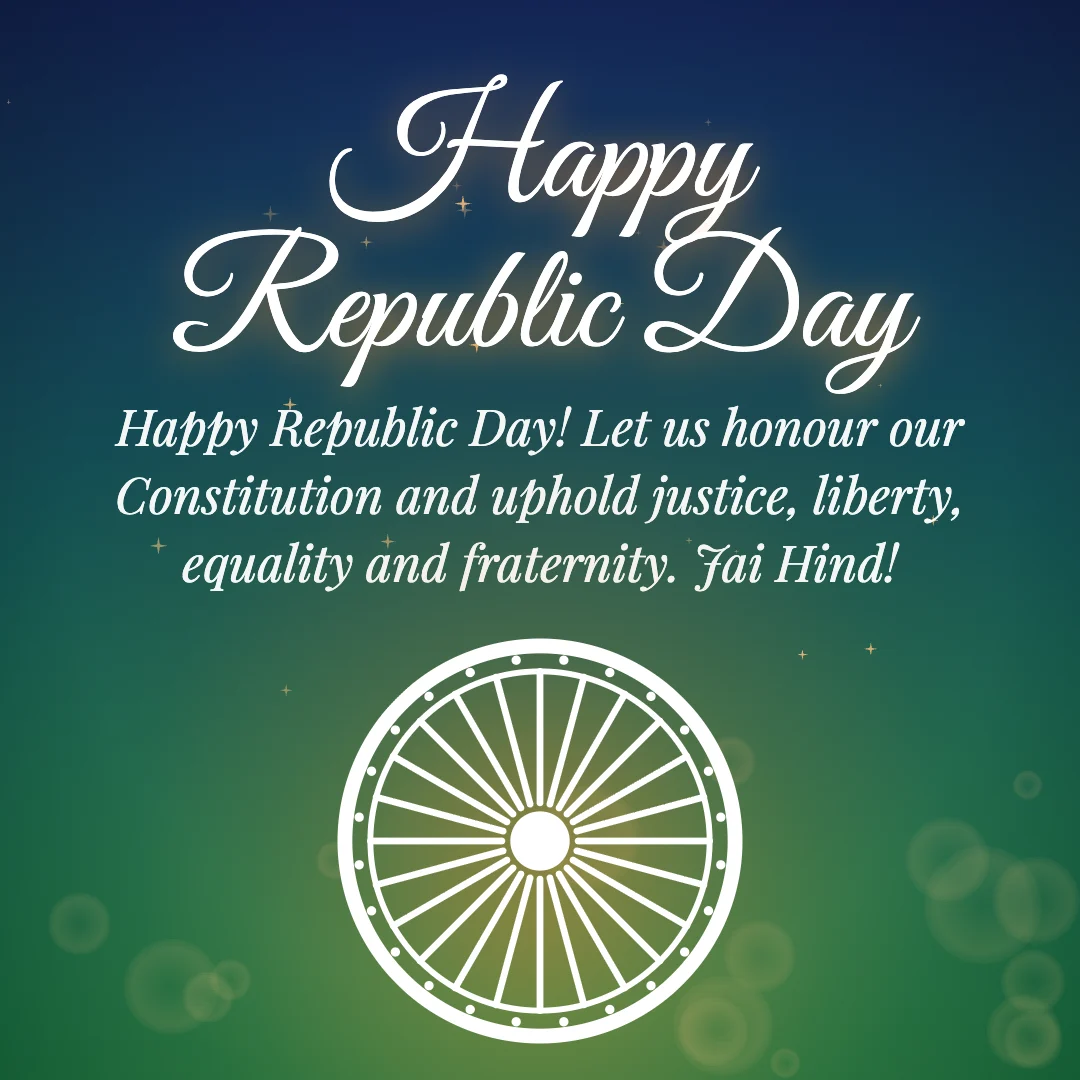 Happy Republic Day message card: “Happy Republic Day! Let us honour our Constitution and uphold justice, liberty, equality and fraternity. Jai Hind!”
