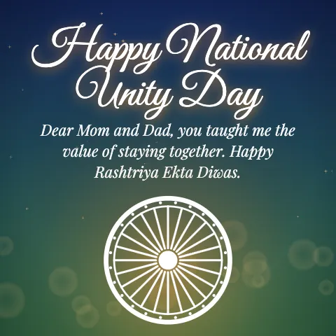 Happy National Unity Day message card: “Dear Mom and Dad, you taught me the value of staying together. Happy Rashtriya Ekta Diwas.”