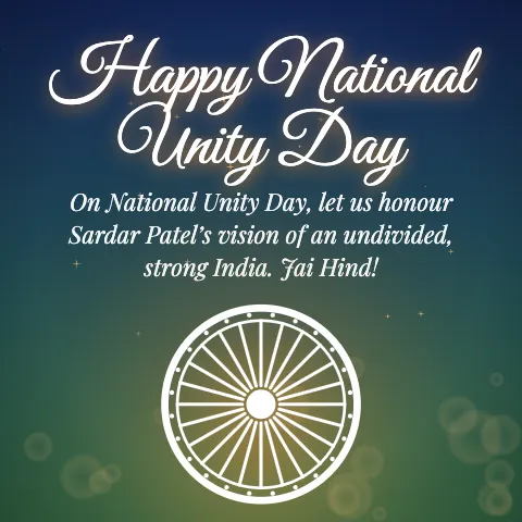 Happy National Unity Day message card: “On National Unity Day, let us honour Sardar Patel’s vision of an undivided, strong India. Jai Hind!”