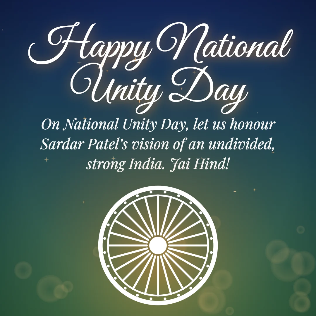 Happy National Unity Day message card: “On National Unity Day, let us honour Sardar Patel’s vision of an undivided, strong India. Jai Hind!”