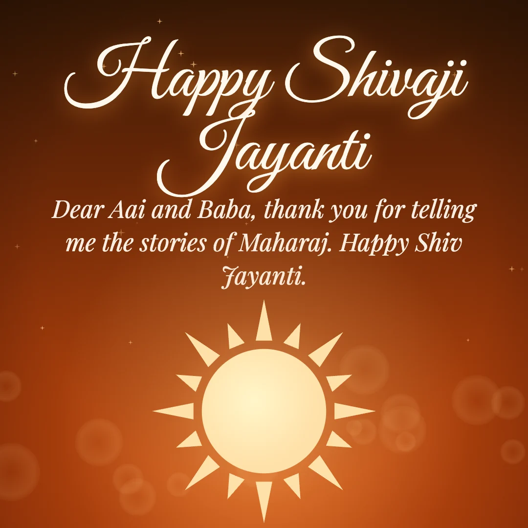 Happy Shivaji Jayanti message card: “Dear Aai and Baba, thank you for telling me the stories of Maharaj. Happy Shiv Jayanti.”
