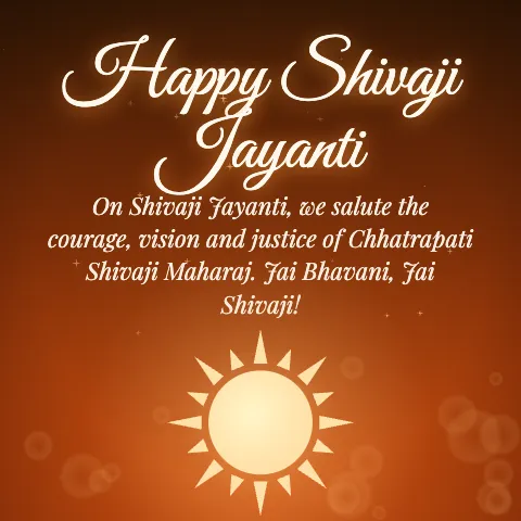 Happy Shivaji Jayanti message card: “On Shivaji Jayanti, we salute the courage, vision and justice of Chhatrapati Shivaji Maharaj. Jai Bhavani, Jai Shivaji!”