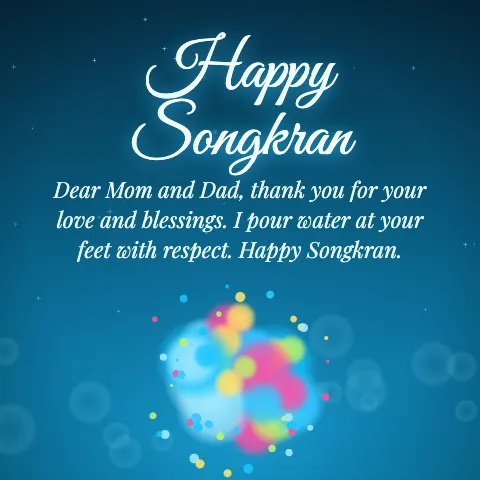 Happy Songkran message card: “Dear Mom and Dad, thank you for your love and blessings. I pour water at your feet with respect. Happy Songkran.”