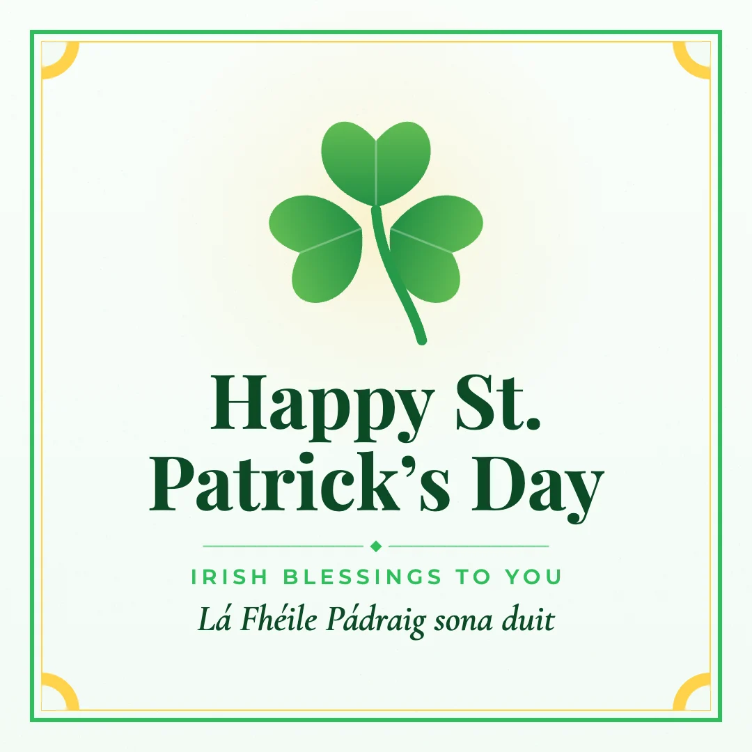 Happy St. Patrick’s Day greeting image in classic frame style with the wish “Irish blessings to you” and the greeting in Irish
