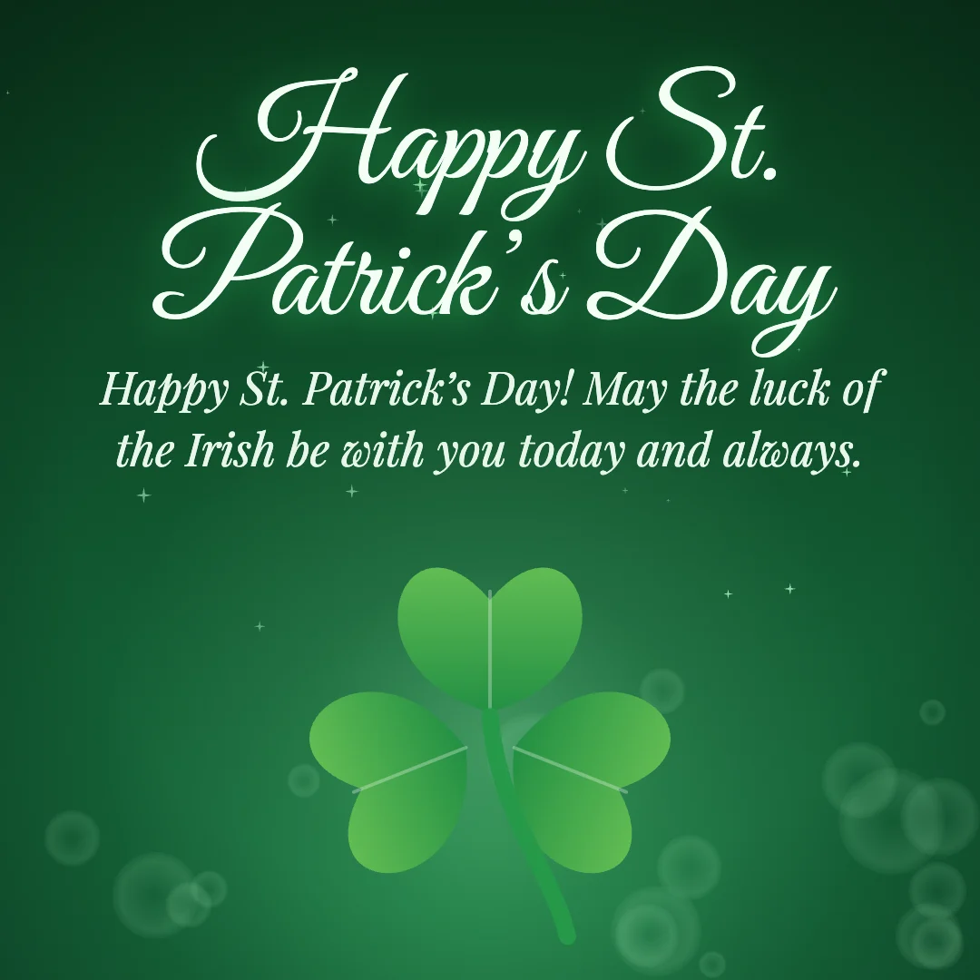 Happy St. Patrick’s Day message card: “Happy St. Patrick’s Day! May the luck of the Irish be with you today and always.”