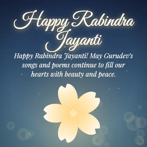 Happy Rabindra Jayanti message card: “Happy Rabindra Jayanti! May Gurudev’s songs and poems continue to fill our hearts with beauty and peace.”