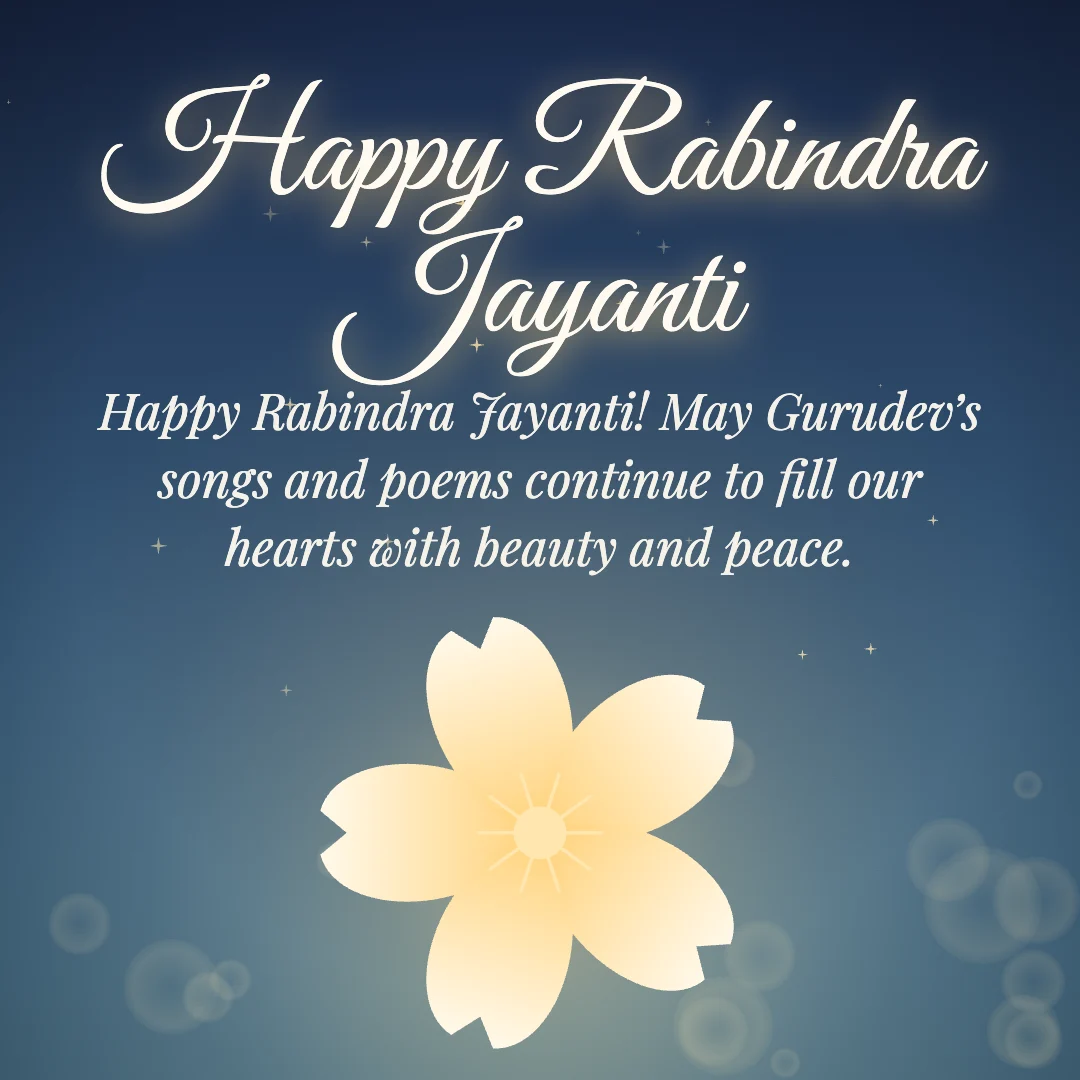 Happy Rabindra Jayanti message card: “Happy Rabindra Jayanti! May Gurudev’s songs and poems continue to fill our hearts with beauty and peace.”