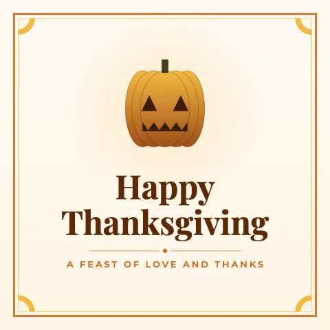 Happy Thanksgiving greeting image in classic frame style with the wish “A feast of love and thanks”