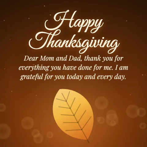 Happy Thanksgiving message card: “Dear Mom and Dad, thank you for everything you have done for me. I am grateful for you today and every day.”