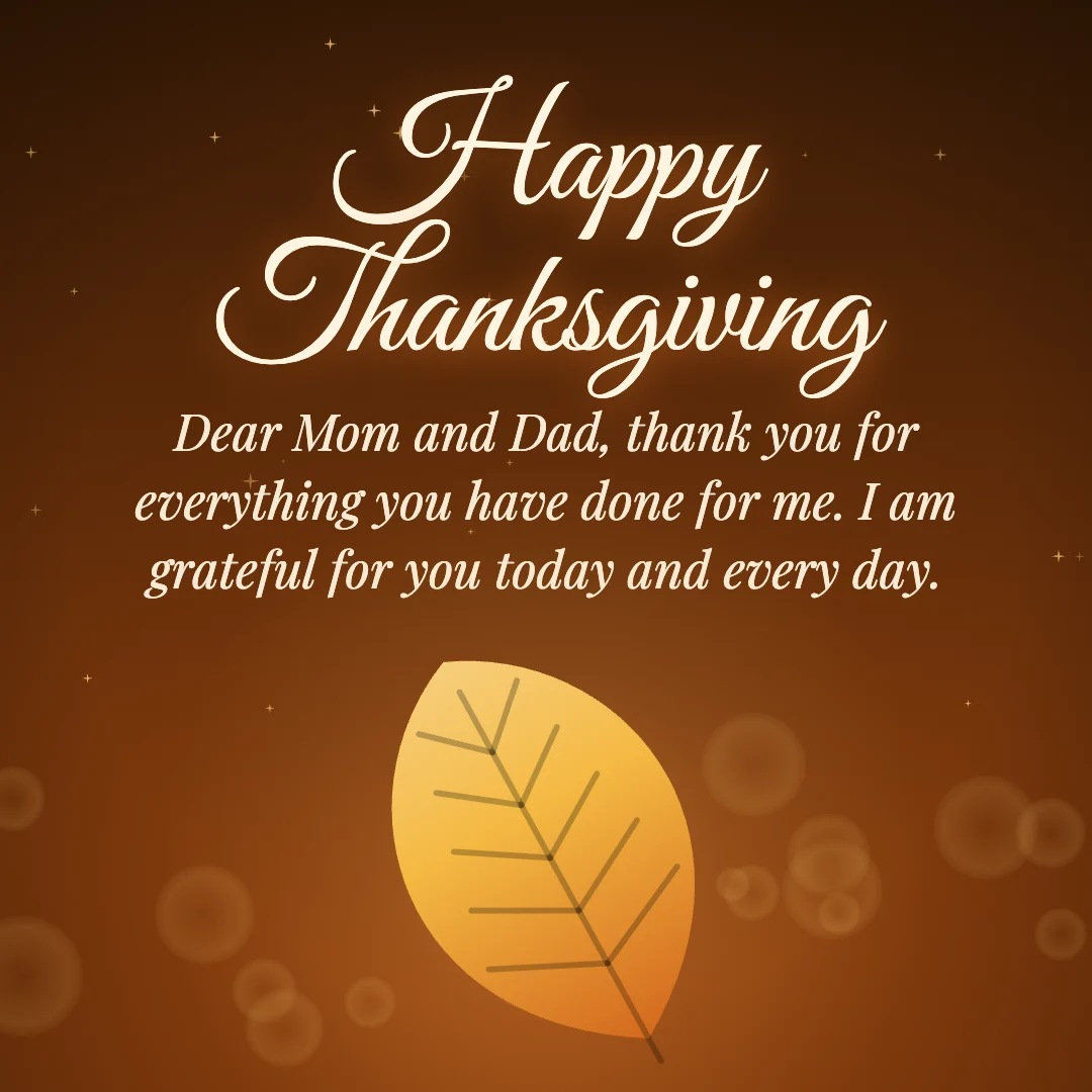 Happy Thanksgiving message card: “Dear Mom and Dad, thank you for everything you have done for me. I am grateful for you today and every day.”